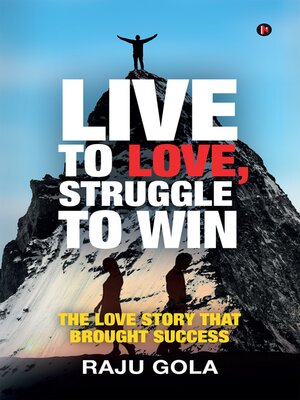 cover image of Live To Love, Struggle To Win